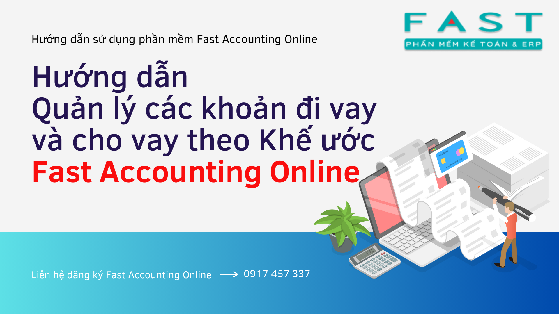 Hướng dẫn Quản lý các khoản đi vay và cho vay theo Khế ước Fast Accounting Online