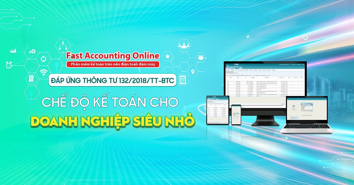 Fast Accounting Online đáp ứng Thông tư 132/2018/TT-BTC cho doanh nghiệp siêu nhỏ