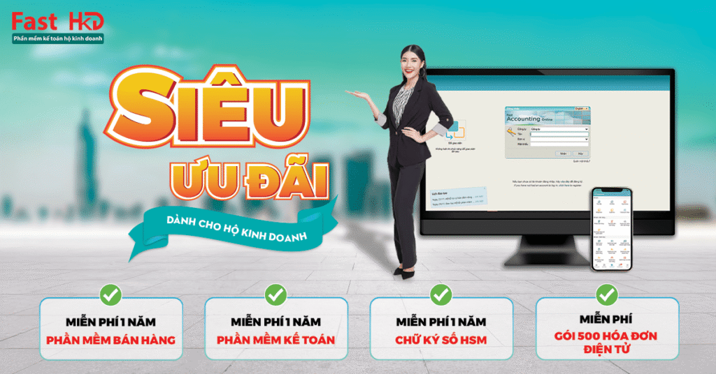 Ưu đãi đặc biệt từ FAST khi mua phần mềm kế toán hộ kinh doanh