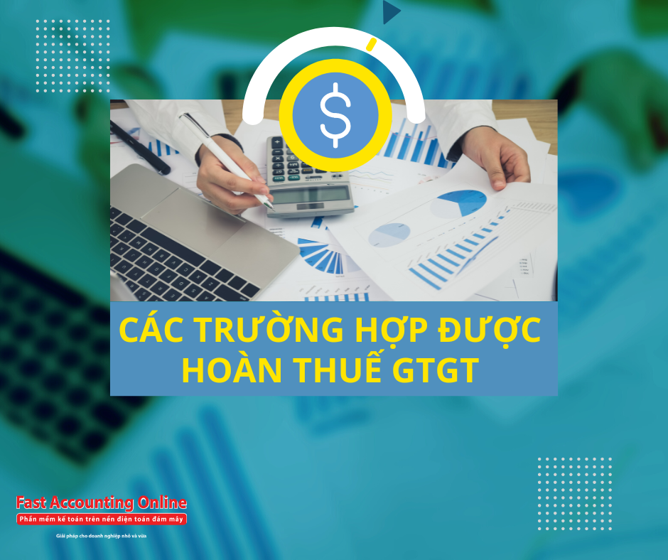 Các trường hợp được hoàn thuế GTGT
